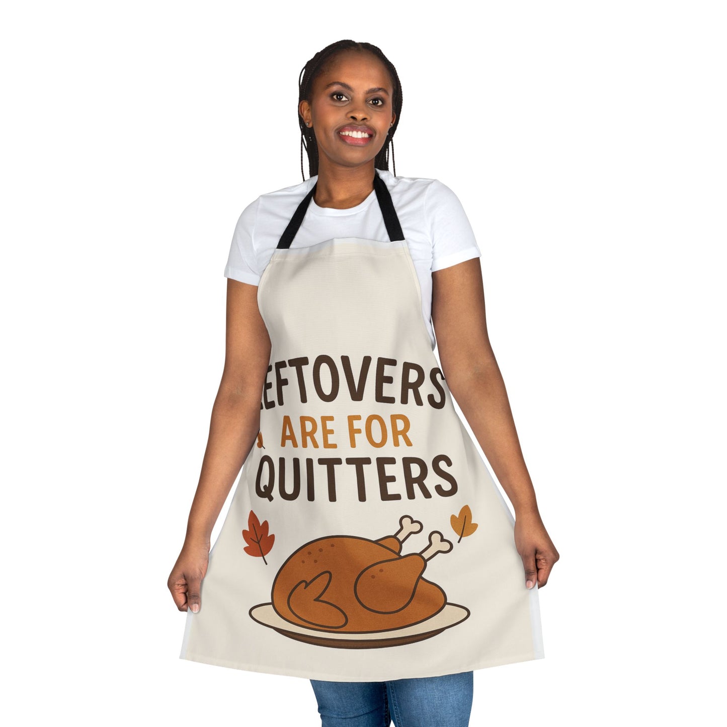 Cooking Apron - Leftovers Are For Quitters