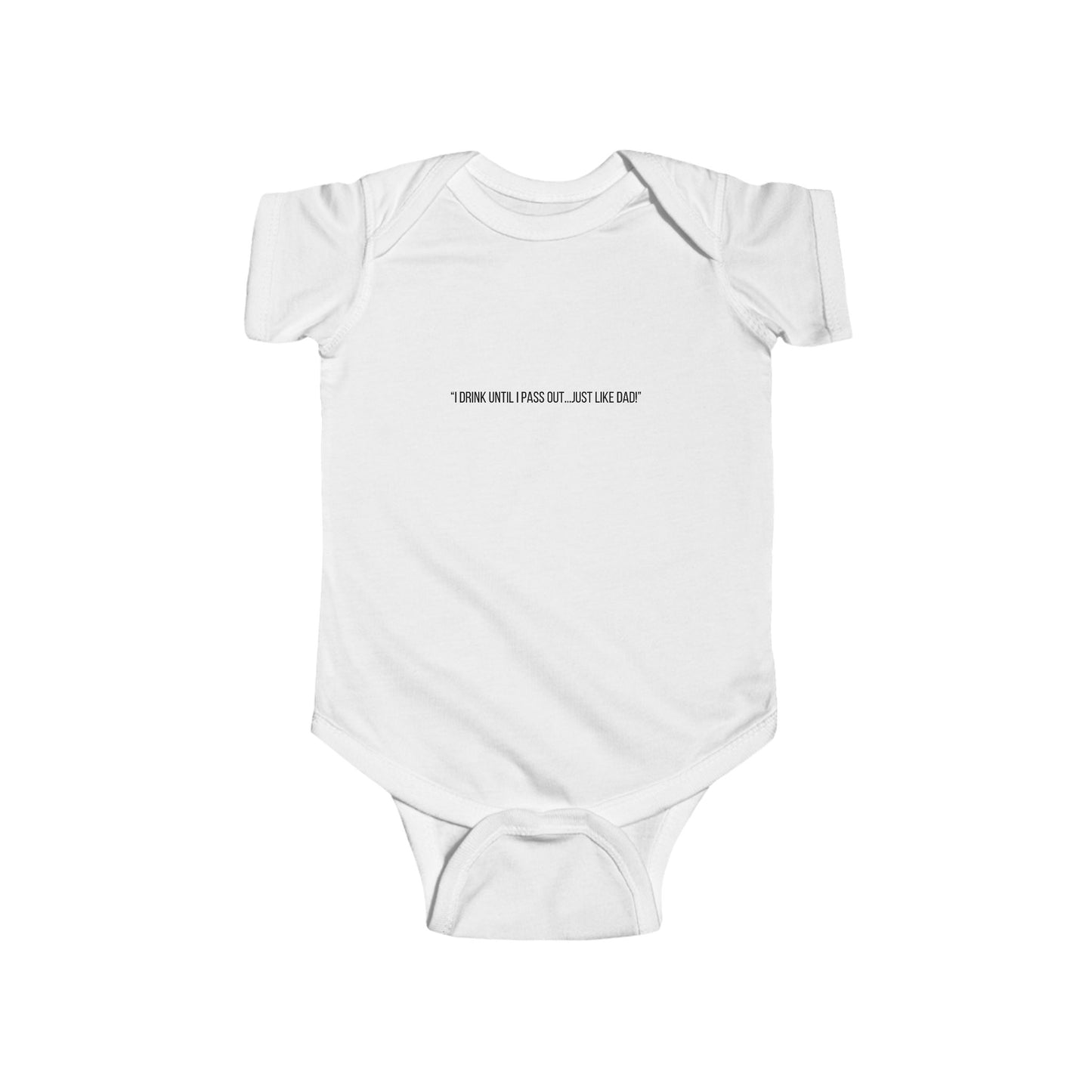 Baby Onesie – I Drink Until I Pass Out