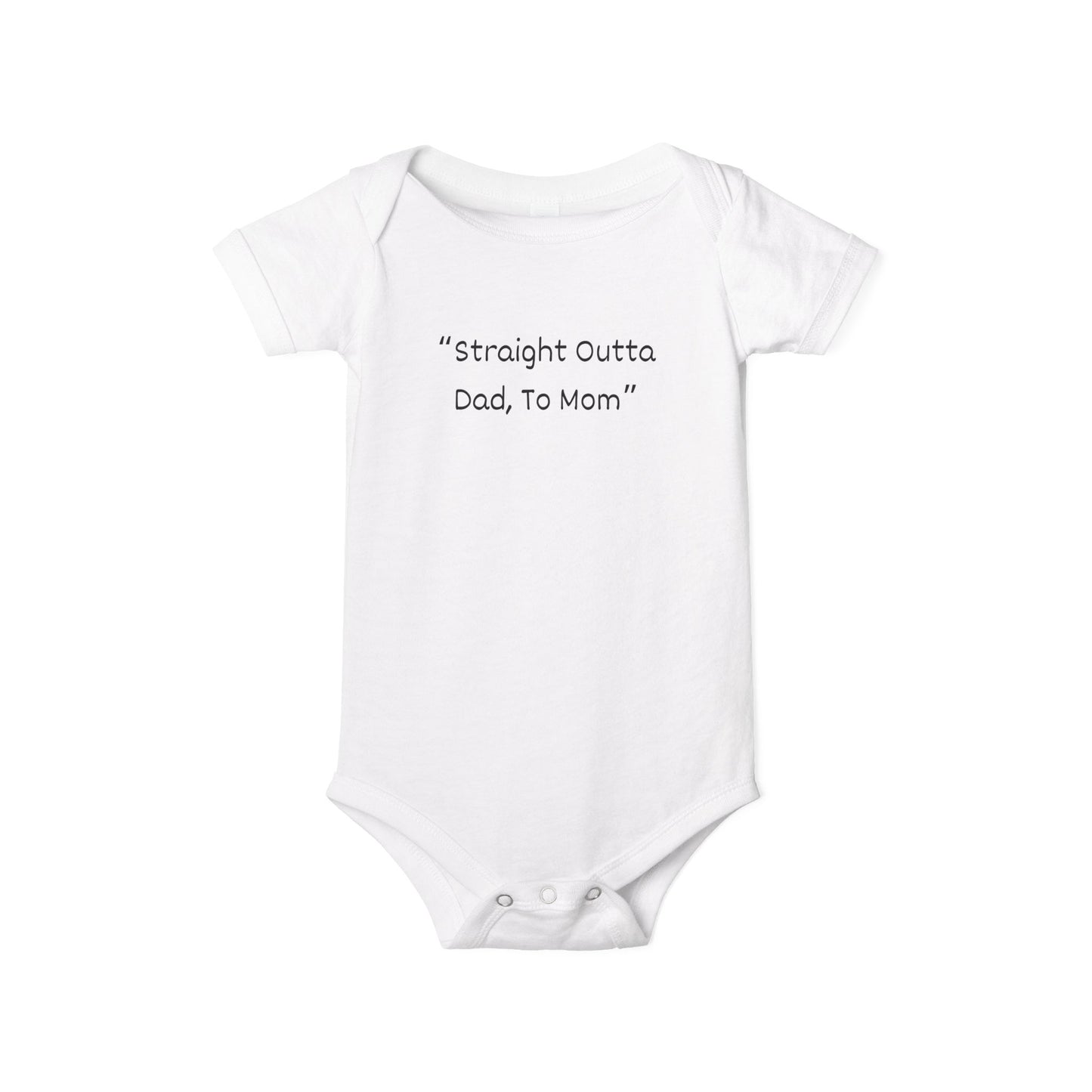 Baby Onesie – Straight Outta Dad to Mom