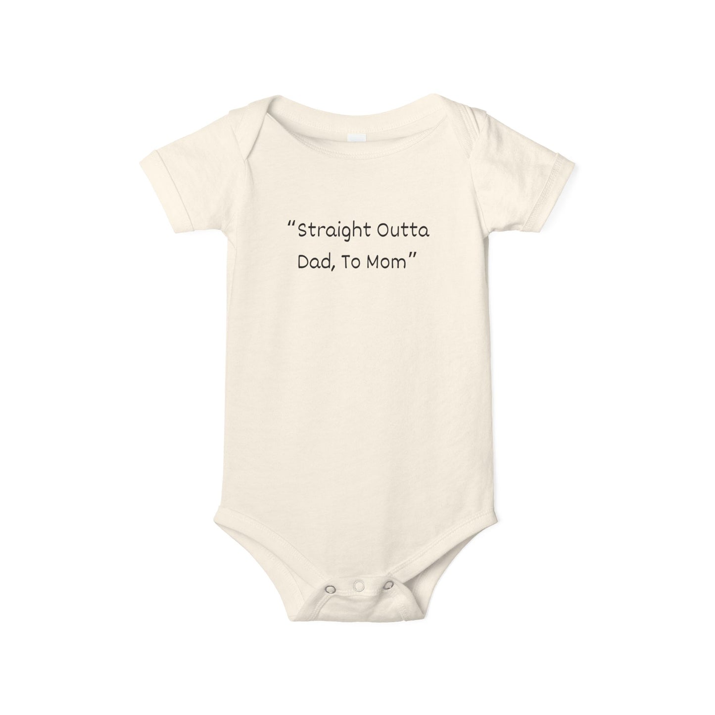 Baby Onesie – Straight Outta Dad to Mom