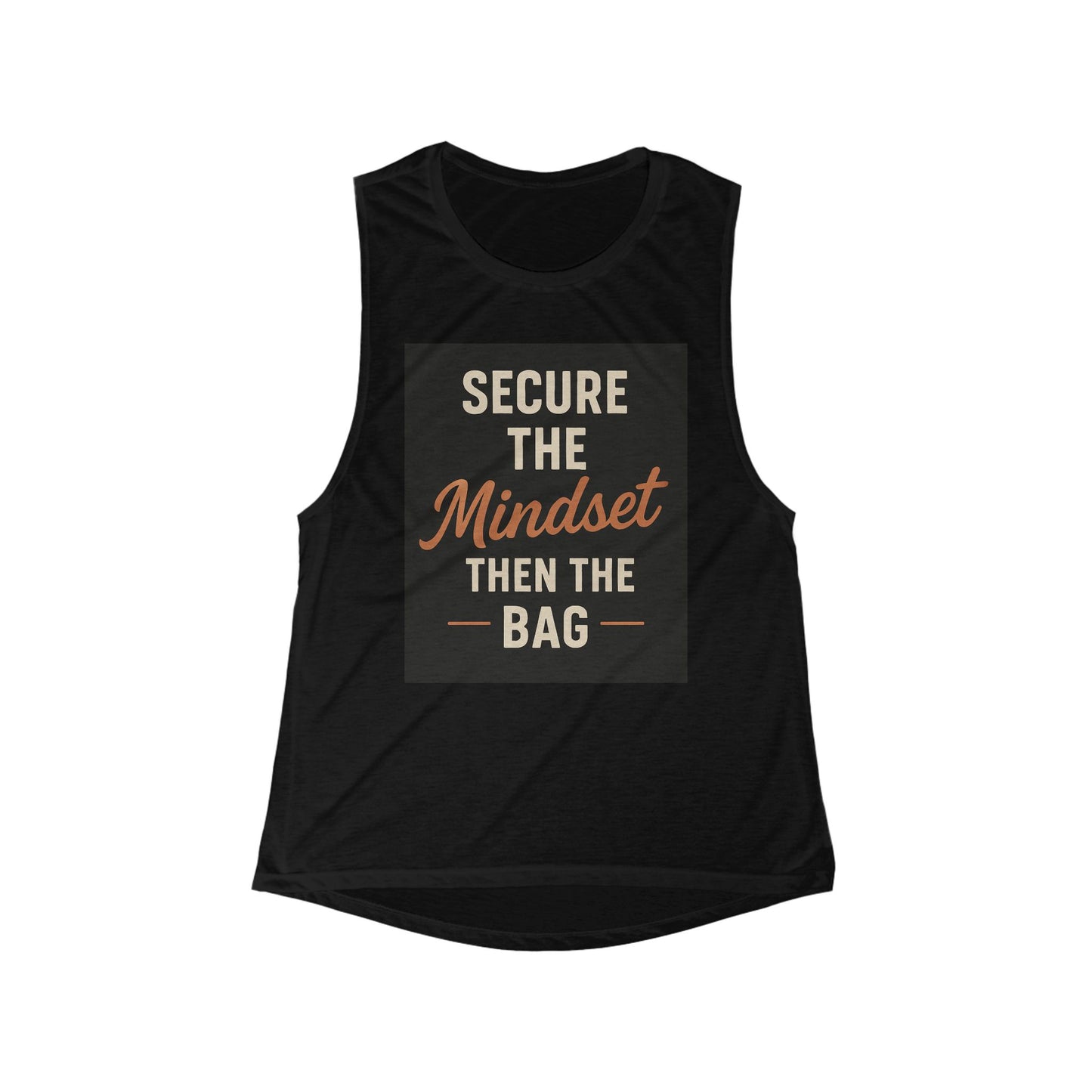 Secure the mindset then the bag Women's Flowy Scoop Muscle Tank, Motivational Workout Tank, Graphic Muscle Tee, Inspirational Gym Shirt,