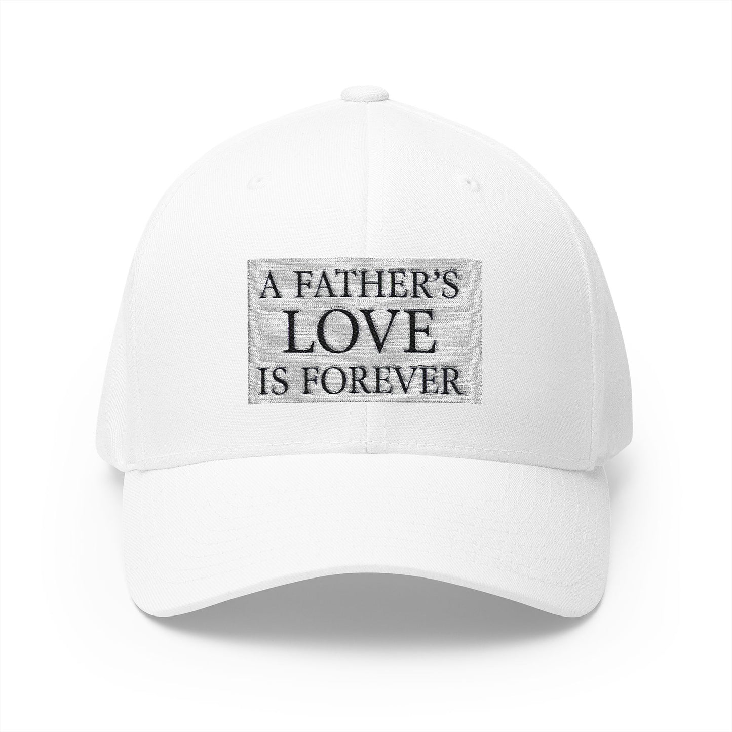 Structured Baseball Hat - A Father's Love Is Forever