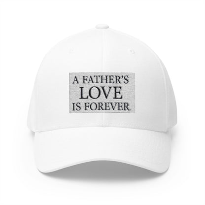 Structured Baseball Hat - A Father's Love Is Forever