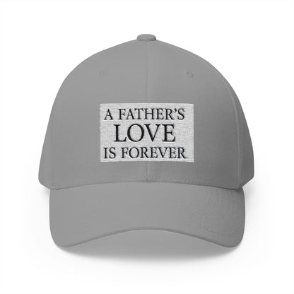 Structured Baseball Hat - A Father's Love Is Forever
