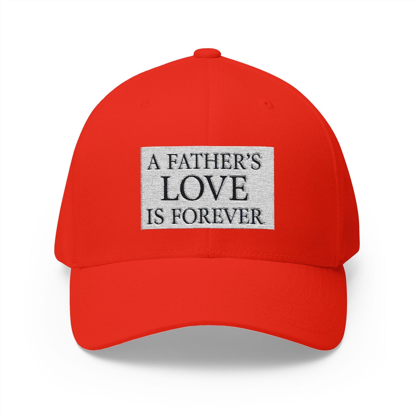 Structured Baseball Hat - A Father's Love Is Forever