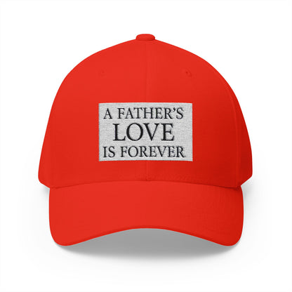 Structured Baseball Hat - A Father's Love Is Forever