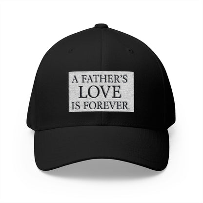 Structured Baseball Hat - A Father's Love Is Forever
