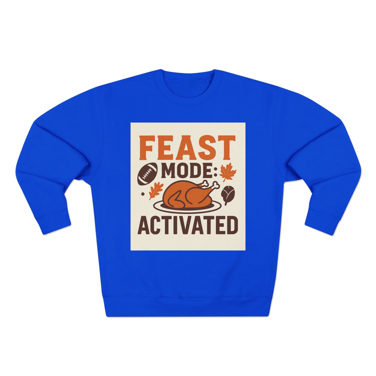 Crewneck Sweatshirt - Feast Mode Activated
