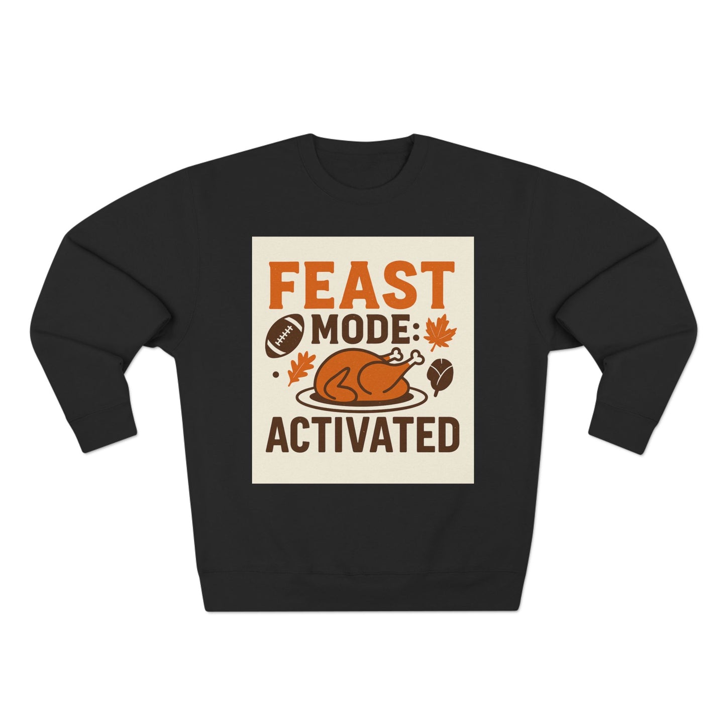 Crewneck Sweatshirt - Feast Mode Activated